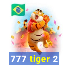 777 tiger 2